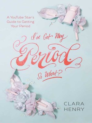 cover image of I've Got My Period. So What?